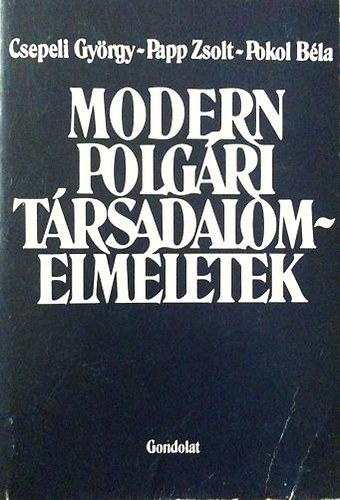 Csepeli-Papp-Pokol: Modern polgári társadalomelméletek antikvár