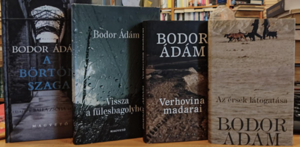 Bodor Ádám: 4 db Bodor Ádám: A börtön szaga + Vissza a fülesbagolyhoz + Verhovina madarai + Az érsek tátogatása antikvár