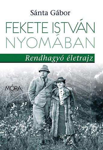 Sánta Gábor: Fekete István nyomában antikvár
