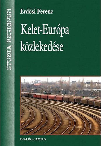 Erdősi Ferenc: Kelet-Európa közlekedése könyv