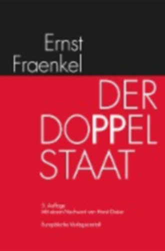 Fraenkel, Ernst: Der Doppelstaat idegen