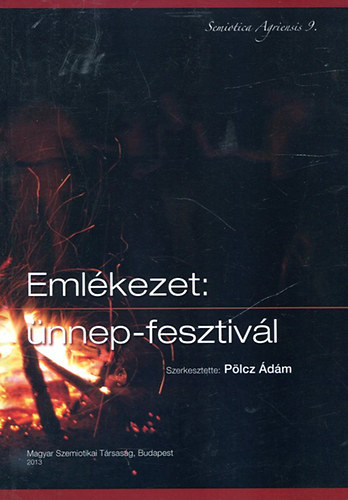Pölcz Ádám: Emlékezet: ünnep-fesztivál antikvár