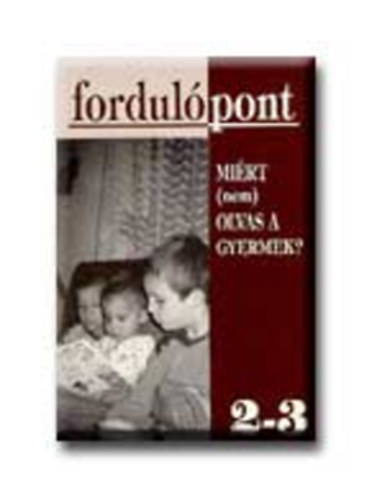 Fordulópont 2-3 - Miért (nem) olvas a gyermek? antikvár