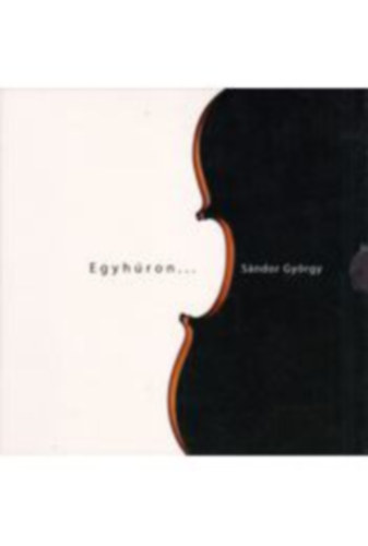 Sándor György: Egyhúron...DVD melléklettel antikvár