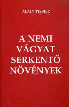 Alain Tissier: A nemi vágyat serkentő növények antikvár