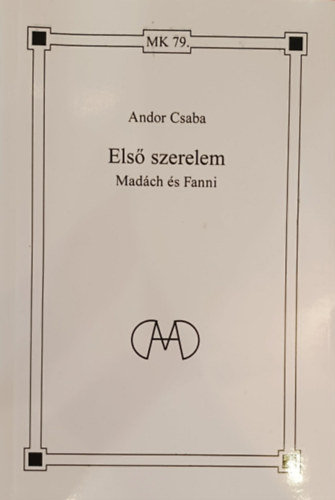 Andor Csaba: Első szerelem - Madách és Fanni antikvár