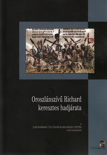 Oroszlánszívű Richard keresztes hadjárata könyv