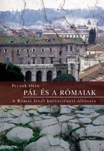 Pecsuk Ottó: Pál és a rómaiak antikvár