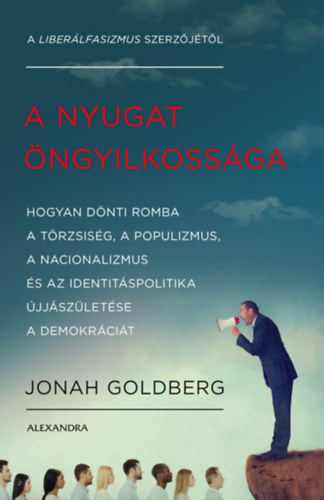 Goldberg, Jonah: A Nyugat öngyilkossága könyv