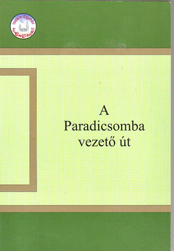 Mohammed Thahlawy: A paradicsomba vezető út (Iszlám Egyház) antikvár