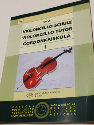 Friss Antal: Violoncello-schule-Violoncello tutor-Gordonkaiskola I. antikvár