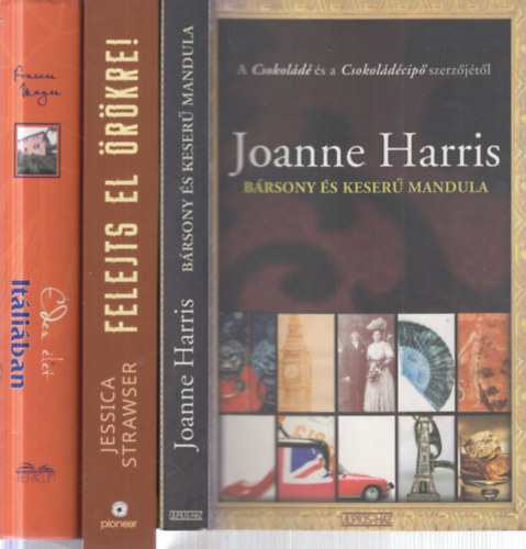 Joanne Harris, Jessica Strawser, Frances Mayes: 3 db. romantikus regény (Bársony és keserű mandula + Felejts el örökre! + Édes élet Itáliában) antikvár