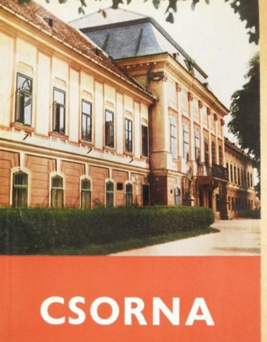 Dr. Gimes Endre (szerk.): Csorna - útikalauz antikvár