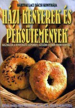 Bártfai Laci bácsi: Házi kenyerek és péksütemények antikvár