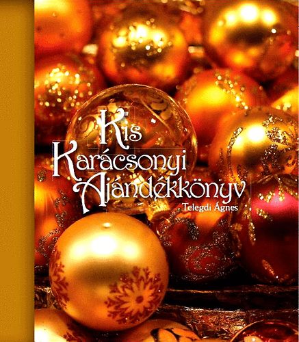 Telegdi Ágnes: Kis Karácsonyi Ajándékkönyv antikvár