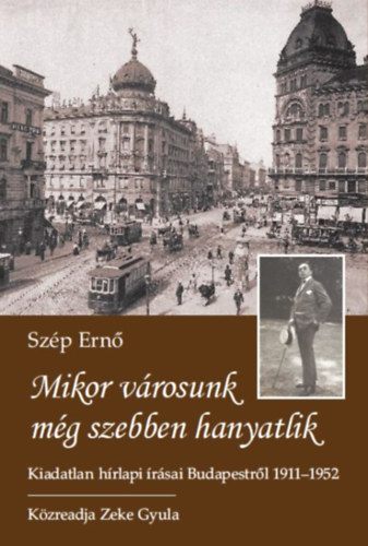Szép Ernő: Mikor városunk még szebben hanyatlik antikvár