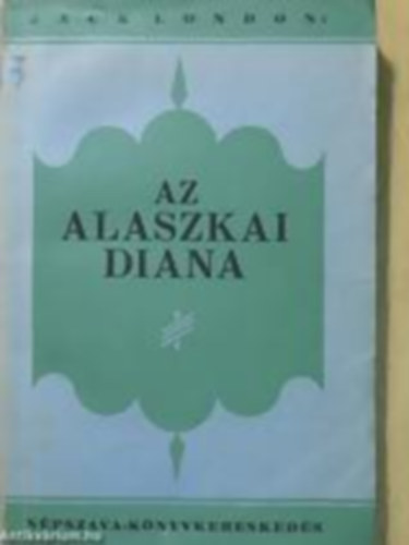 Jack London: Az alaszkai Diana antikvár