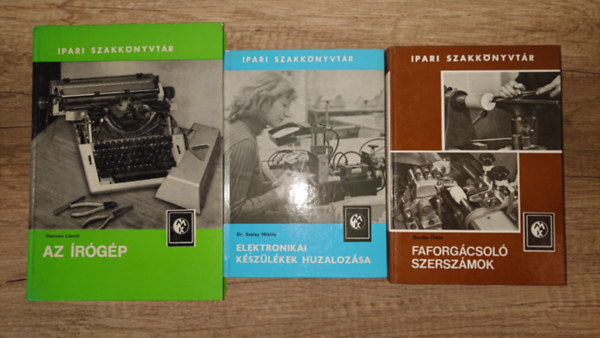 Becske Ödön, Dr. Szalay Miklós, Halász László: 3 kötet az Ipari Szakkönyvtár című sorozatból: Faforgácsoló szerszámok, Elektronikai készülékek huzalozása, Az írógép antikvár
