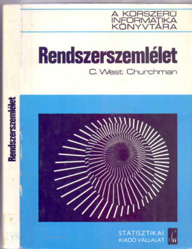 C. West Churchman: Rendszerelmélet (2. kiadás - A korszerű informatika könyvtára 3.) könyv
