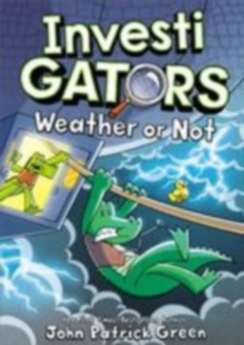 Green, John Patrick: Investigators: Weather or Not idegen