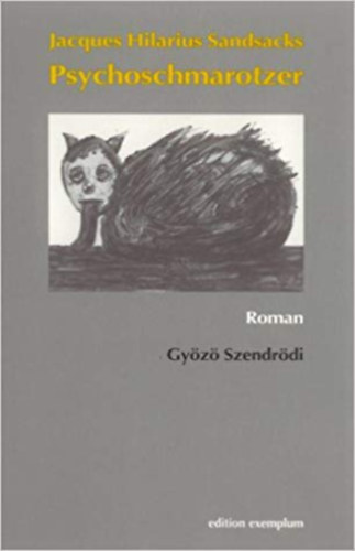 Dr. Szendrődi Győző: Jacques Hilarius Sandsacks Psychoschmarotzer antikvár