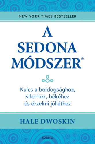 Hale Dwoskin: A Sedona-módszer e-Könyv