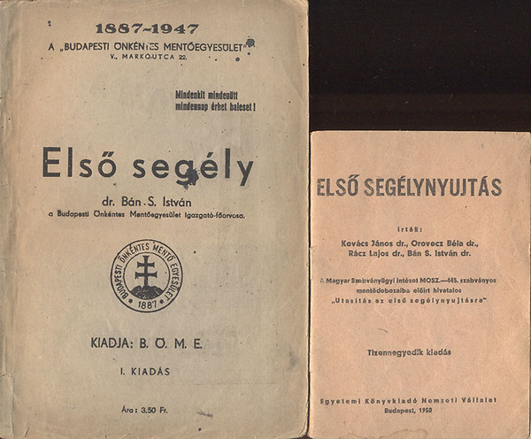 Bán S. István dr.; Kovács János dr.; Orovecz Béla Dr.; Rácz Lajos dr.: Első segély (I. kiadás) + Első segélynyujtás (2 mű) könyv