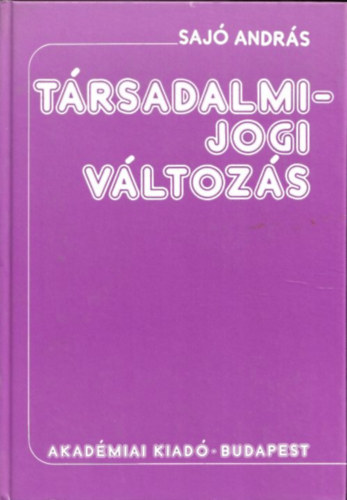 Sajó András: Társadalmi-jogi változás (dedikált) könyv