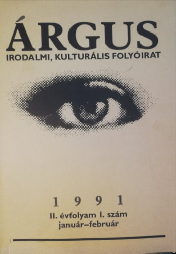 Árgus (kulturális, társadalmi folyóirat) 1991. II. évf.I.szám Január-Február antikvár