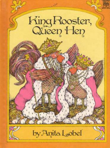 Anita Lobel: King Rooster, Queen Hen antikvár