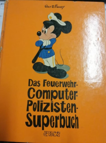 Das Feuerwehr- Computer- Polizisten- Superbuch antikvár