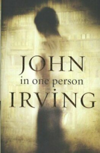 John Irving: In One Person antikvár