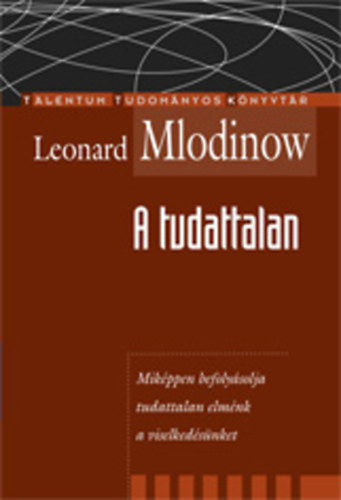 Leonard Mlodinow: A tudattalan könyv