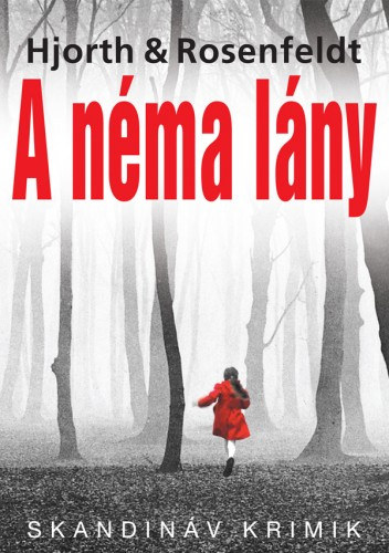 Hans Rosenfeldt - Michael Hjorth: A néma lány e-Könyv