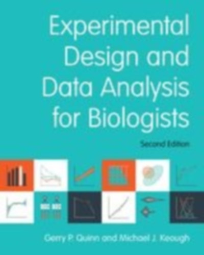 Keough, Michael J - Quinn, Gerry P: Experimental Design and Data Analysis for Biologists idegen