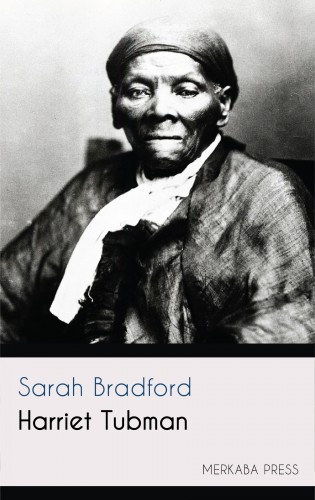 Sarah Bradford: Harriet Tubman e-Könyv