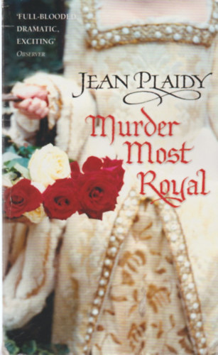 Jean Plaidy: Murder Most Royal antikvár