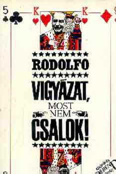 Rodolfo: Vigyázat, most nem csalok! antikvár