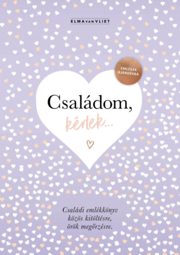 Elma Van Vliet: Családom, kérlek... könyv