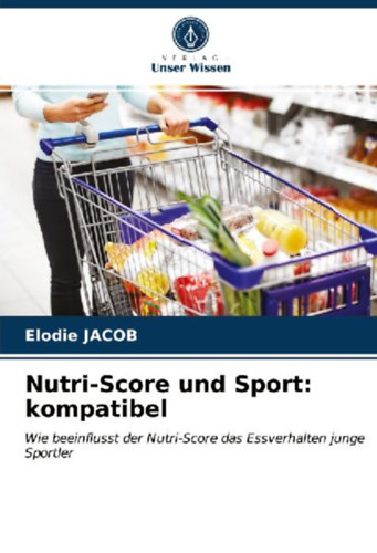 Jacob, Elodie: Nutri-Score und Sport: kompatibel idegen
