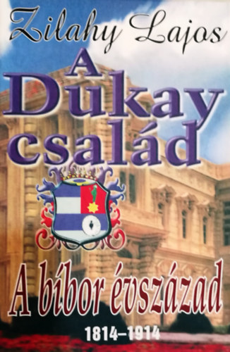 Zilahy Lajos: A Dukay család I-III. könyv
