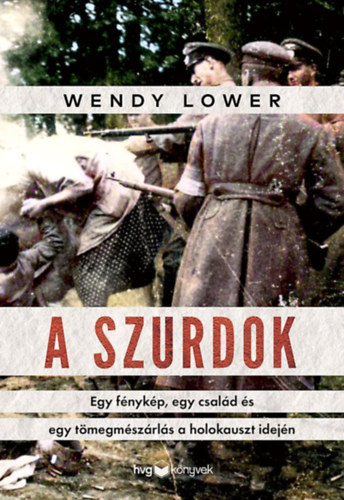Wendy Lower: A szurdok könyv