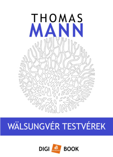 Wälsung-vér – Thomas Mann