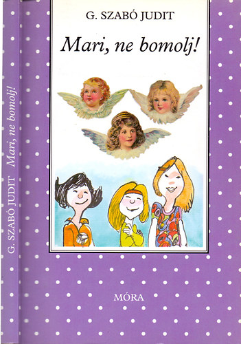 G. Szabó Judit: Mari ne bomolj! antikvár
