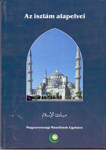 Abu-L-A'Lá Mawdudi: Az iszlám alapelvei (Világnézet és élet az iszlámban) antikvár