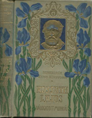 Kossuth Ferencz (szerk.): Kossuth Lajos válogatott munkái (Remekírók Képes Könyvtára 10.) antikvár