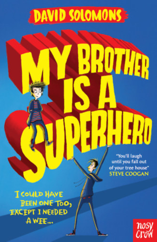 David Solomons: My Brother is a Superhero #1 My Brother Is A Superhero (Nosy Crow) antikvár