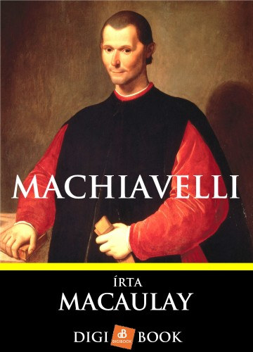 Thomas Babington Macaulay: Machiavelli e-Könyv