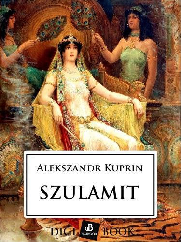 Alekszandr Kuprin: Szulamit e-Könyv