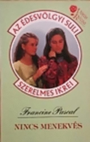 Francine Pascal: Nincs menekvés (Az Édesvölgyi suli szerelmes ikrei) antikvár